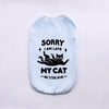 Light blue pet vest with black text that reads Sorry I am late my cat was sitting on me