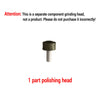 A single part polishing head for a rechargeable electric dog nail grinder.
