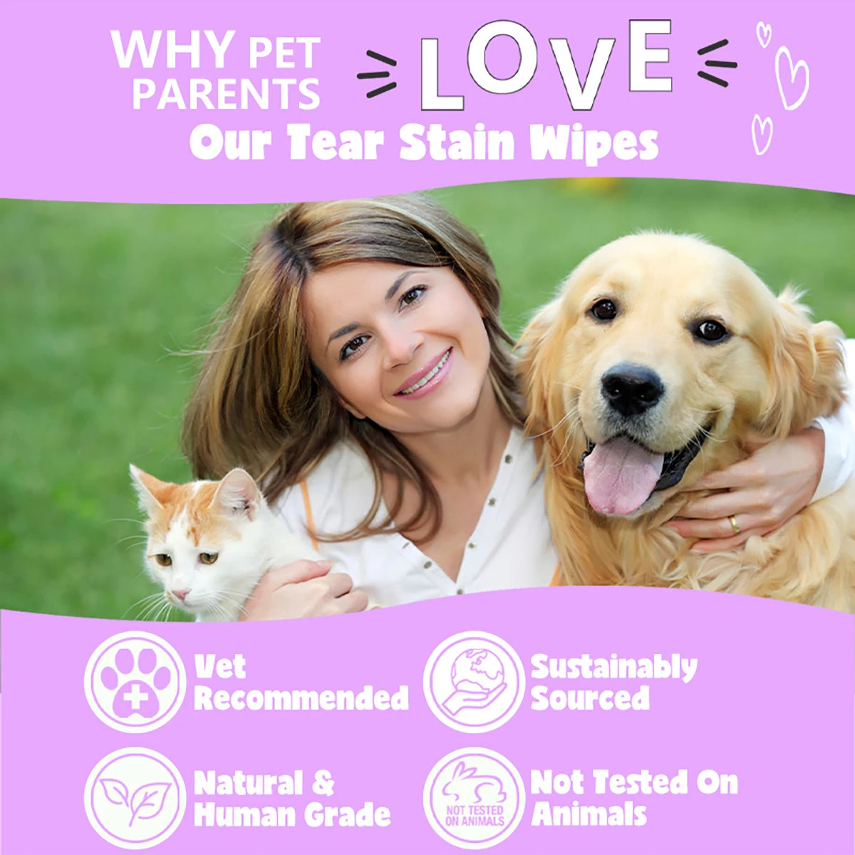 A woman is holding a golden retriever puppy and a white kitten, with text promoting pet parents' love for tear stain wipes.