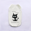 A white breathable summer pet vest with a black silhouette of a distressed cat face and text reading It's Fine! I'm Fine! Eve