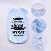 Light blue breathable summer pet vest with a black print saying Sorry I am late my cat was sitting on me